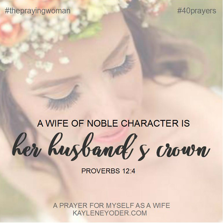 40 Prayers for my Husband: His Wife - Kaylene Yoder