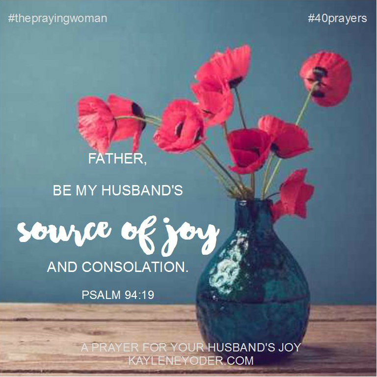 40 Prayers for my Husband: His Joy - Kaylene Yoder