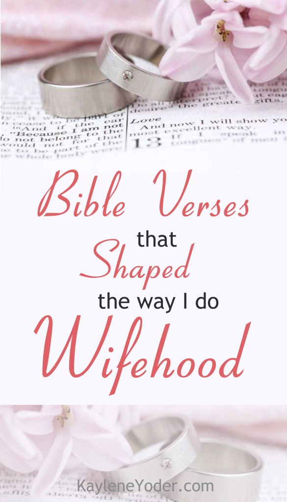 bible-verses-that-shape-the-way-i-do-wifehood-kaylene-yoder