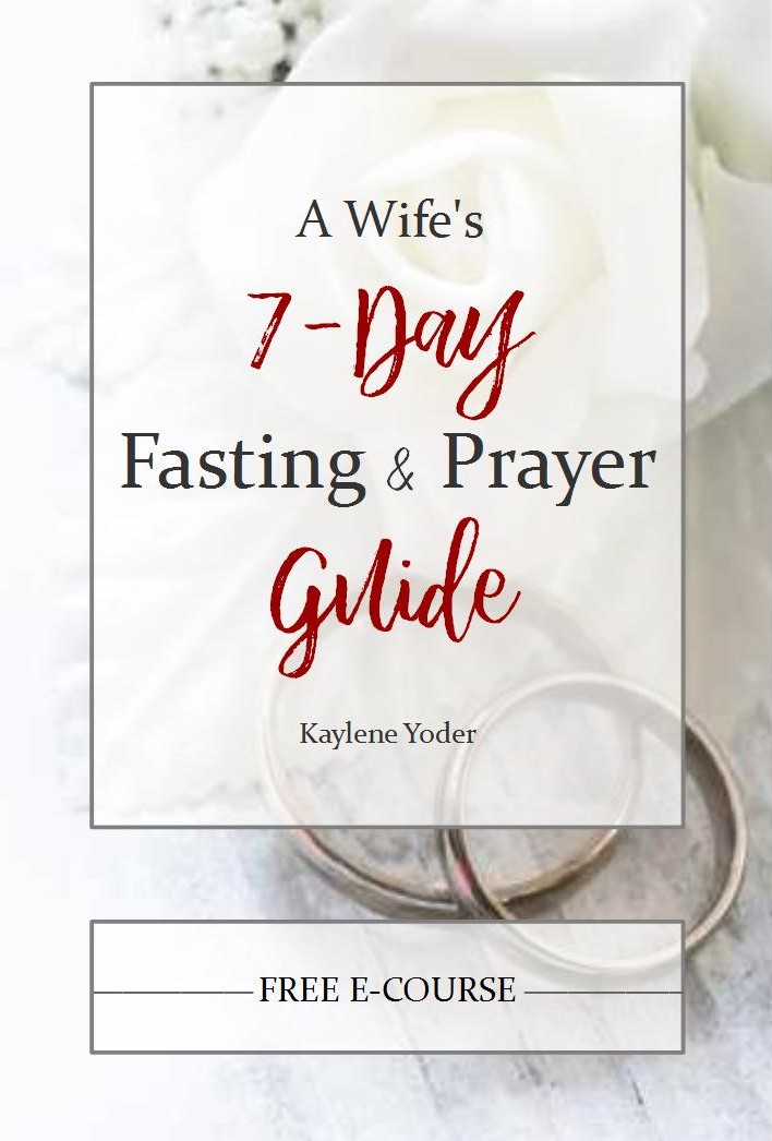 Free 7-Day Fasting & Prayer Guide! - Kaylene Yoder