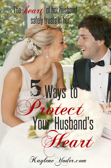 5 Ways to Protect Husband's Heart