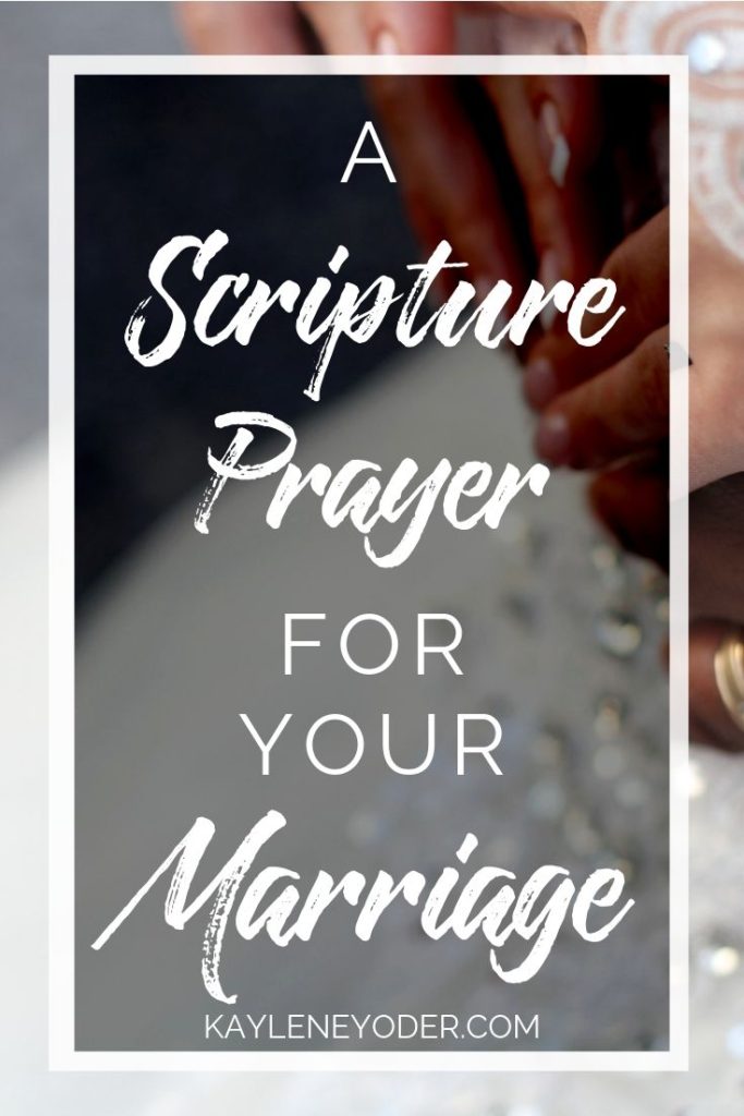 A Scripture-based Marriage Prayer - Kaylene Yoder