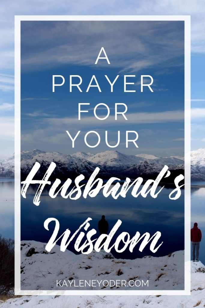 A Scripture Prayer for Your Husband's Wisdom and Insight