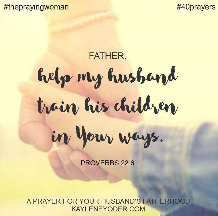 A Prayer for Your Husband's Fatherhood - Kaylene Yoder