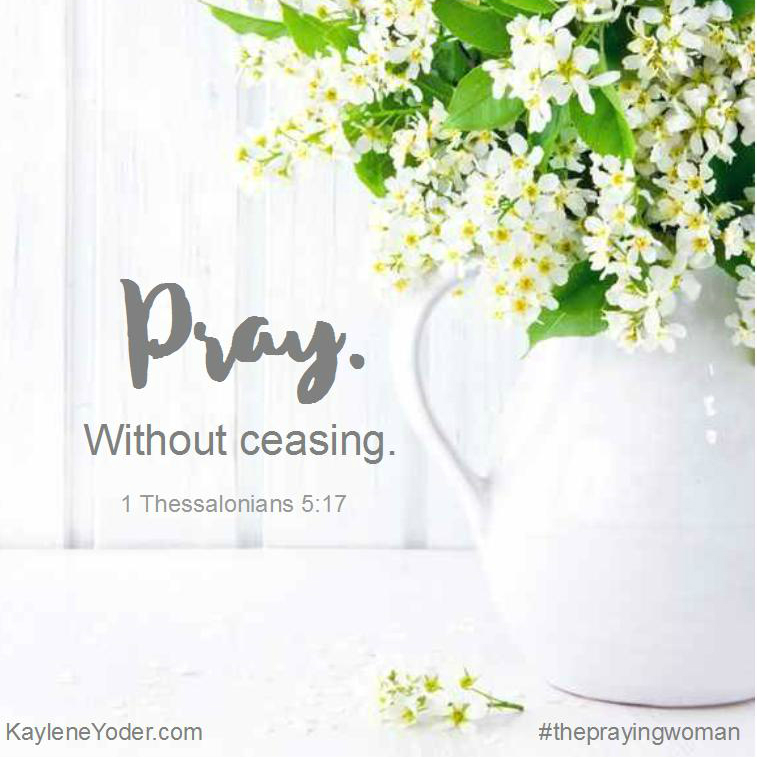 Pray without ceasing