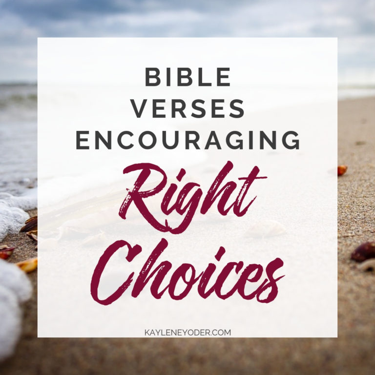 Bible Verses Encouraging Right Choices Square - Kaylene Yoder