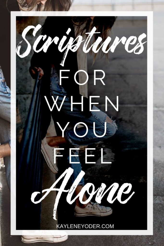 Bible Verses for When You Feel Alone - Kaylene Yoder