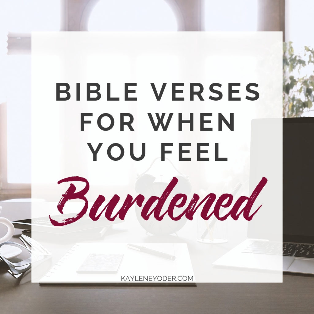 bible-verses-for-when-you-feel-burdened-square-kaylene-yoder