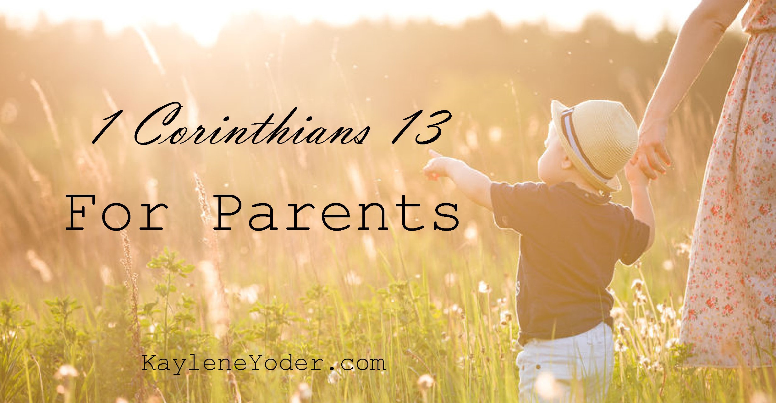 1 Corinthians 13 Love for Bio Parents – Still Orphans