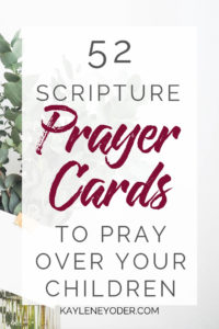 Scripture Prayer Cards to Pray Over Children - Kaylene Yoder