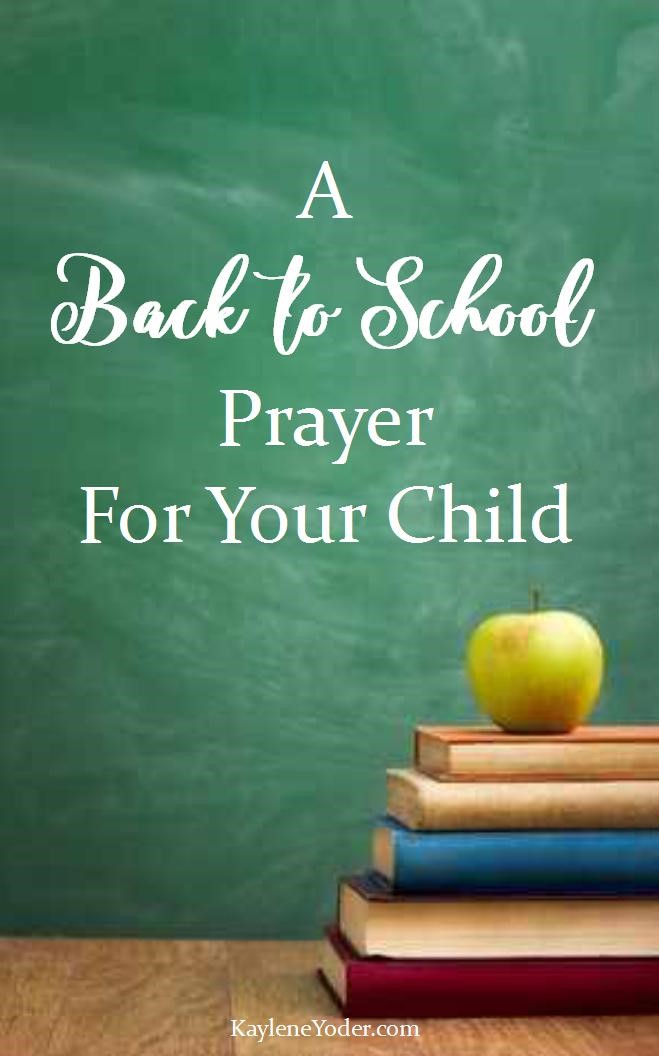 A Prayer for Your Child's Education - Kaylene Yoder