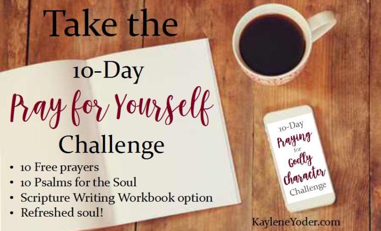 10 Day Pray For Yourself Challenge Kaylene Yoder