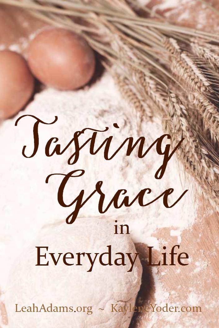 Tasting Grace in Everyday Life