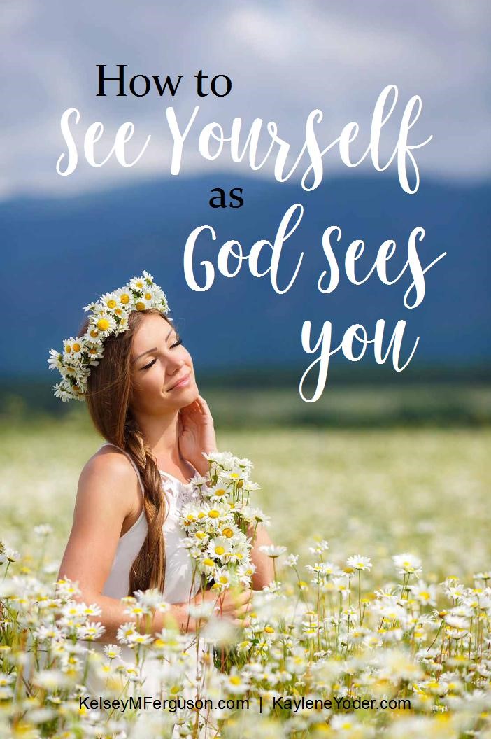 how-to-see-yourself-as-god-sees-you