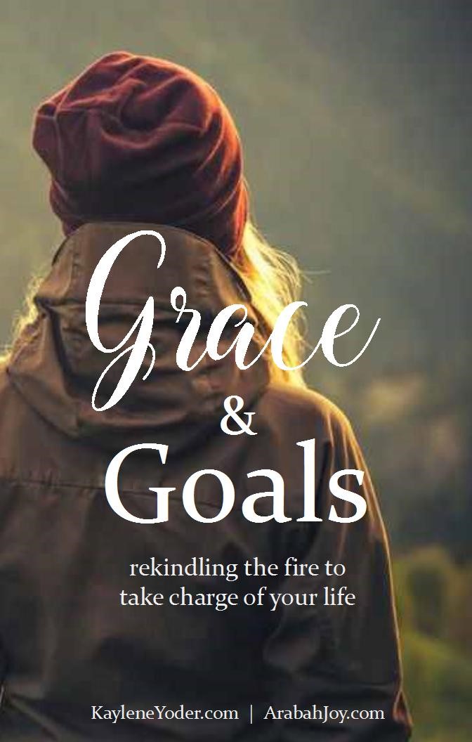 grace-goals-rekindling-the-fire-to-take-charge-of-your-life