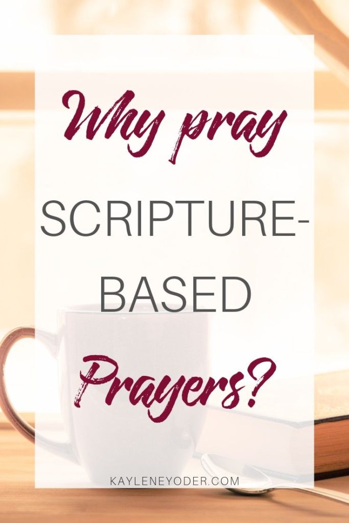 Why Pray Scripture-based Prayers? 