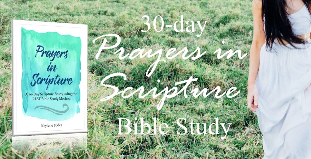 30 Prayers in Scripture a REST Method Bible Study - Kaylene Yoder