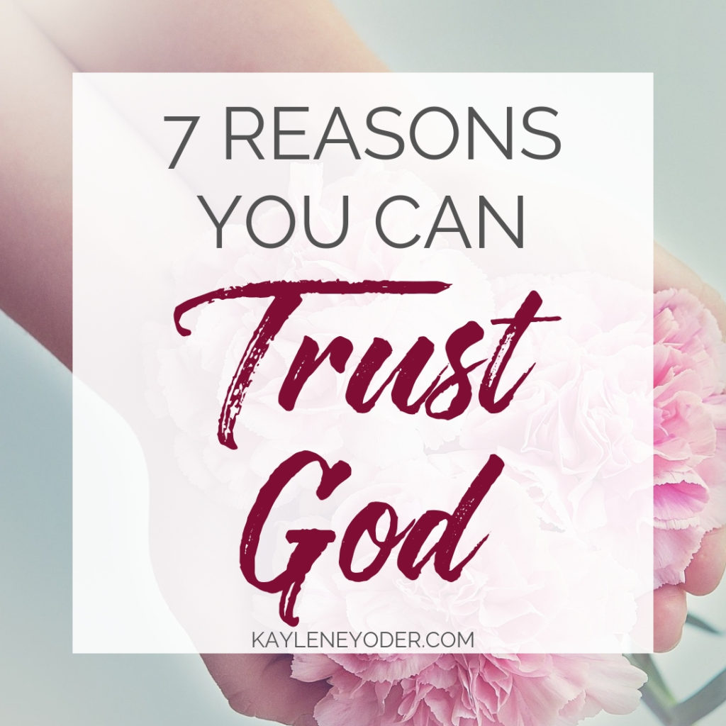 Seven Reasons To Trust God