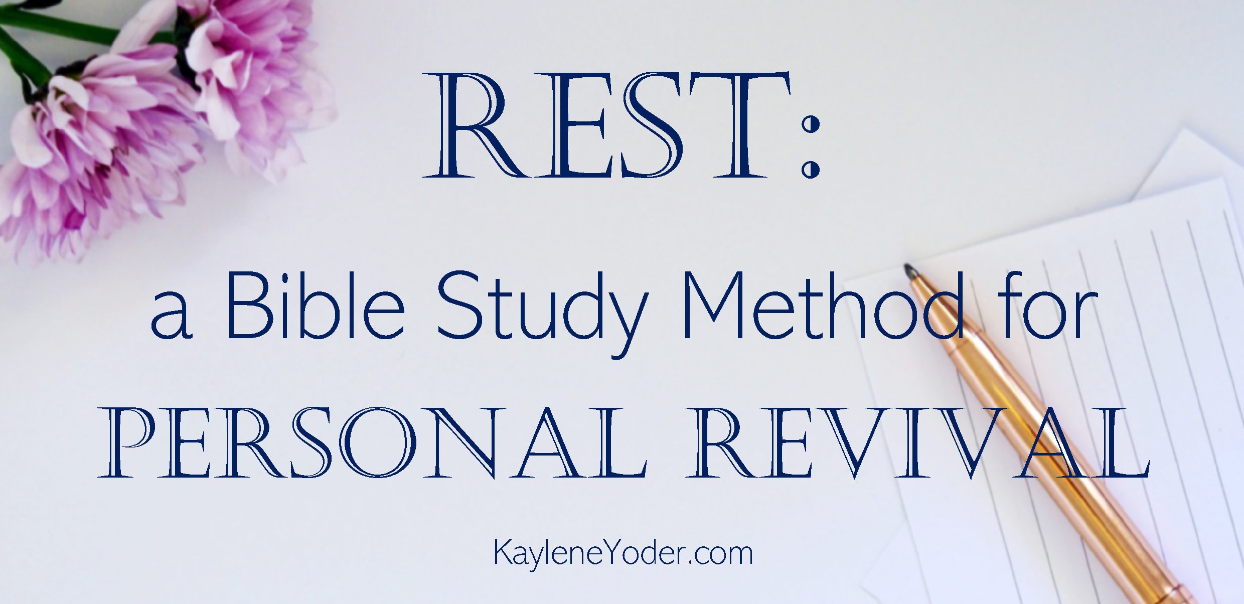 Rest Bible Study Method Kaylene Yoder - 