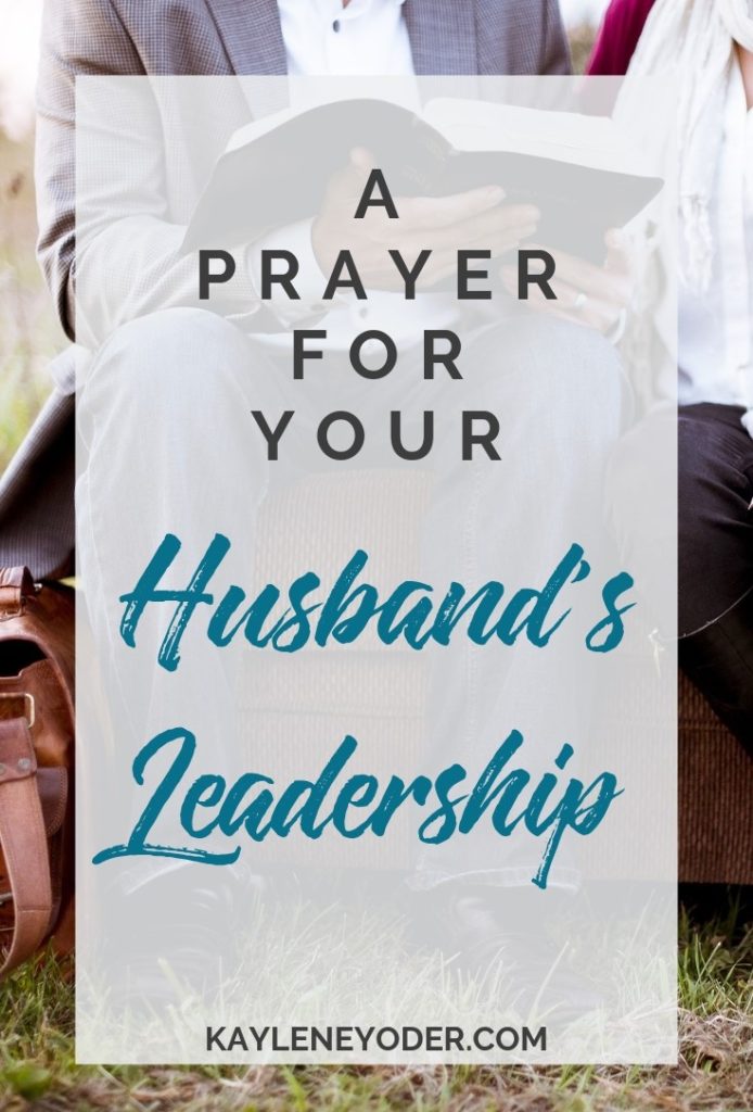 A Prayer for your Husband's Spiritual Leadership