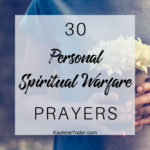 30 Personal Spiritual Warfare Prayers