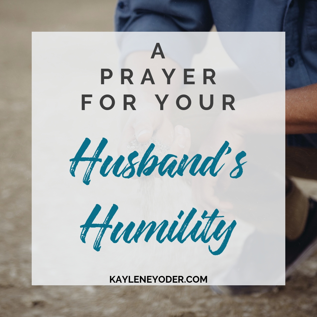 40 Prayers to Pray Over Your Husband Archives - Kaylene Yoder