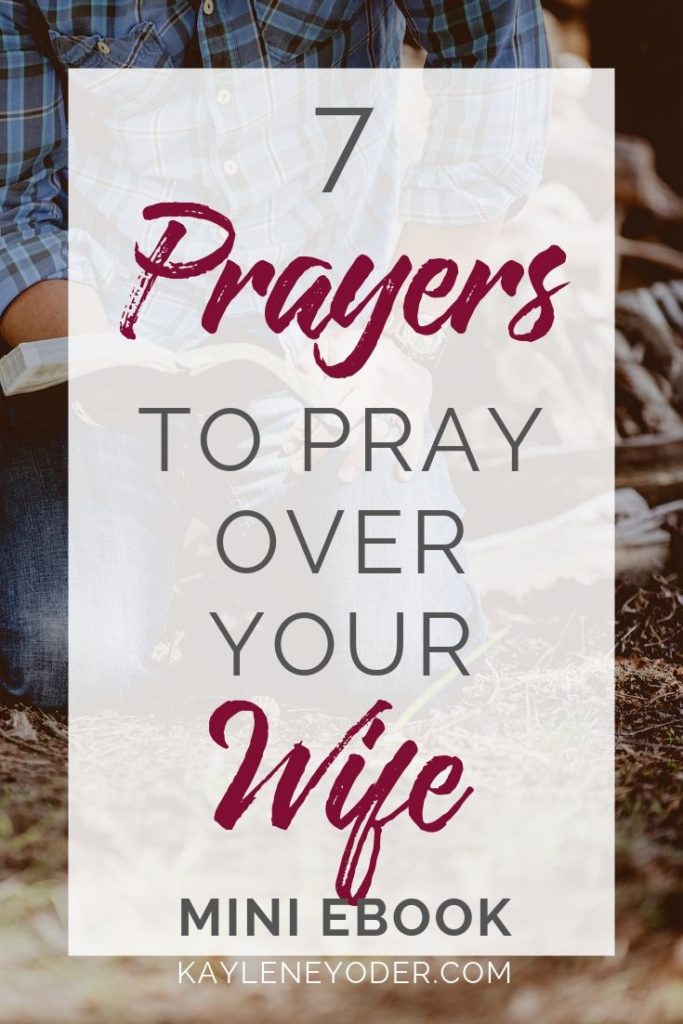 A Scripture-based Prayer for Yourself as a Wife - Kaylene Yoder